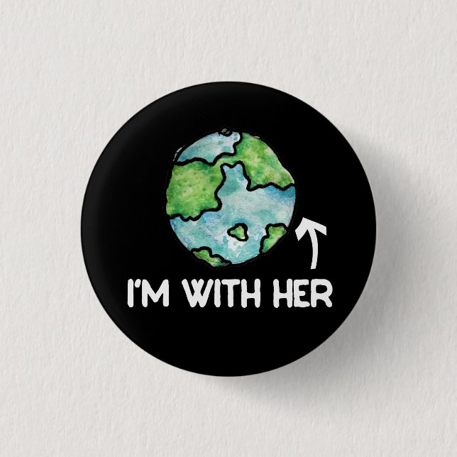 im with her science pinback button (Front)