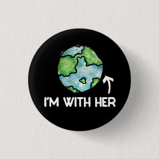 im with her science pinback button