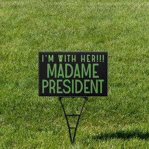 I'M WITH HER!!! SIGN