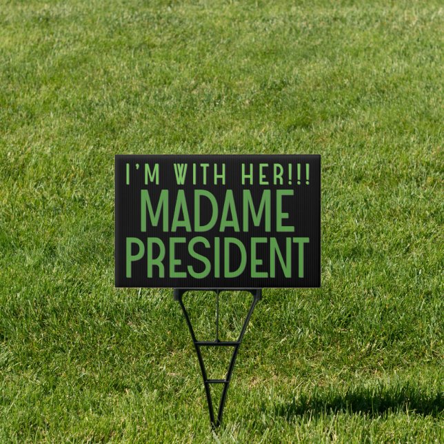 I'M WITH HER!!! SIGN (Insitu)
