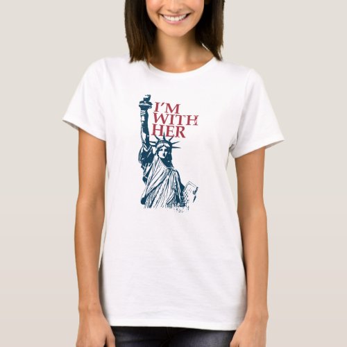 Im With Her Statue of Lady Liberty Patriotic T_Shirt