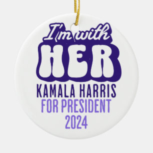 I'm with her text Kamala Harris for President 2024 Ceramic Ornament