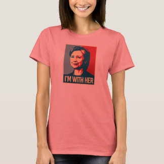 i'm with hillary poster - - T-Shirt