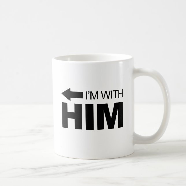 I'm with him (left) coffee mug (Right)