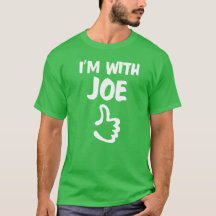 I'm With Joe shirt - Shamrock Green