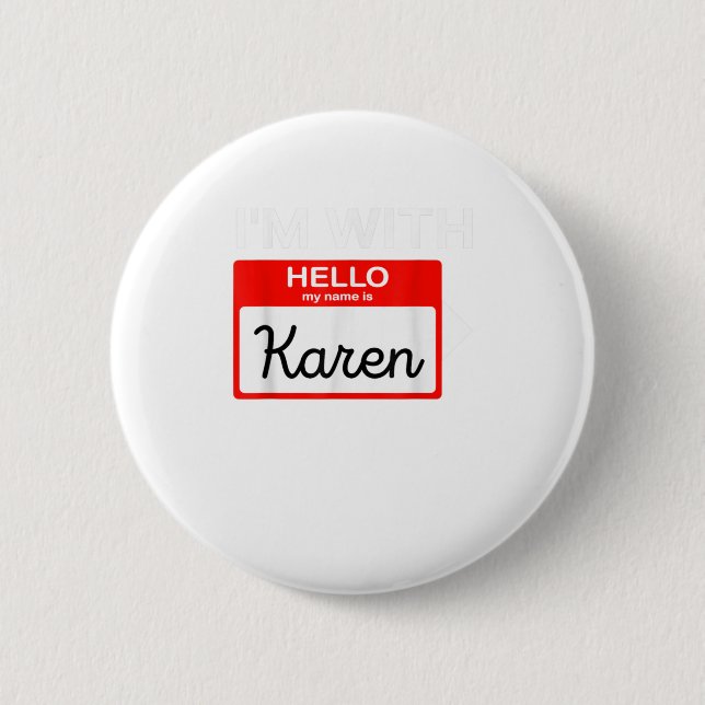 I'm With Karen Halloween 2020 Costume F Button (Front)