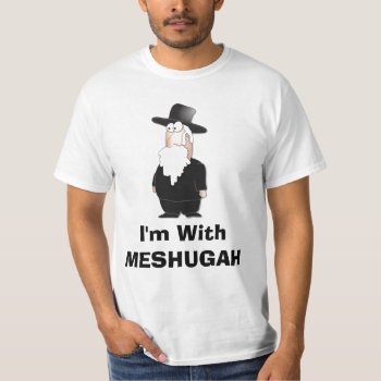 I'm With Meshugah - Funny Rabbi Shirt by chromobotia at Zazzle