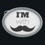 I'm With Mustache Belt Buckle<br><div class="desc">Fun,  whimsical "I'm with Mustache" custom-designed graphic.</div>