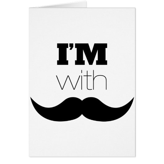I'm With Mustache Cards (Front)