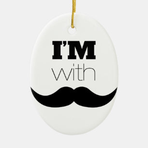 I'm With Mustache Ceramic Ornament