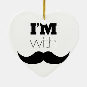 I'm With Mustache Ceramic Ornament