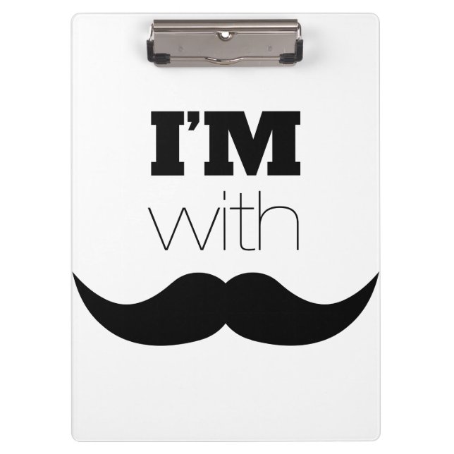 I'm With Mustache Clipboard (Front)
