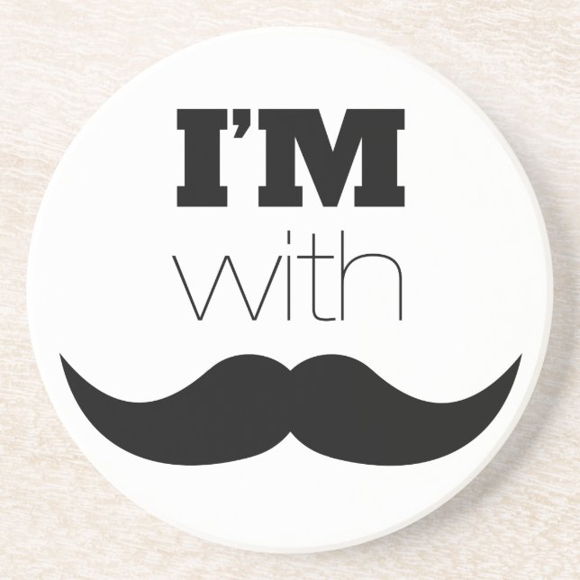 I'm With Mustache Drink Coaster (Front)