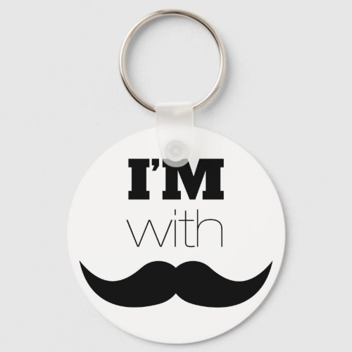 Im With Mustache Keychain
