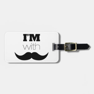 I'm With Mustache Luggage Tag