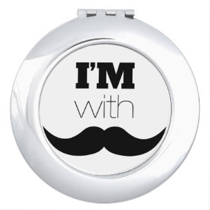 I'm With Mustache Mirror For Makeup