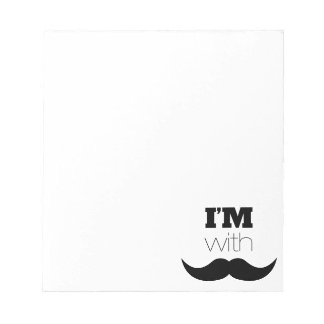 I'm With Mustache Notepad (Front)
