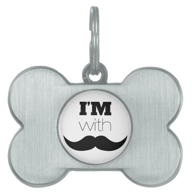 I'm With Mustache Pet Tag (Front)