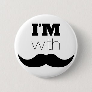 I'm With Mustache Pinback Button