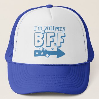 I'm With My Bff (right) Trucker Hat by trendyteeshirts at Zazzle
