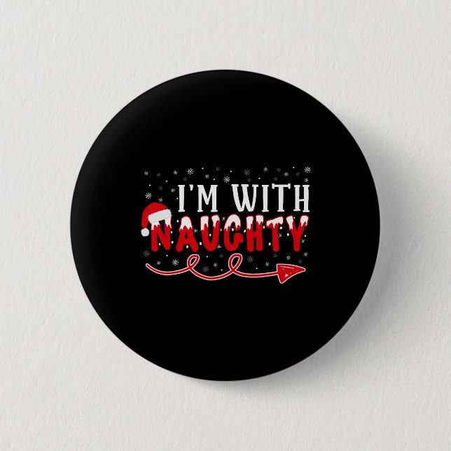 I'm With Naughty Matching Christmas Couple Costume Button (Front)