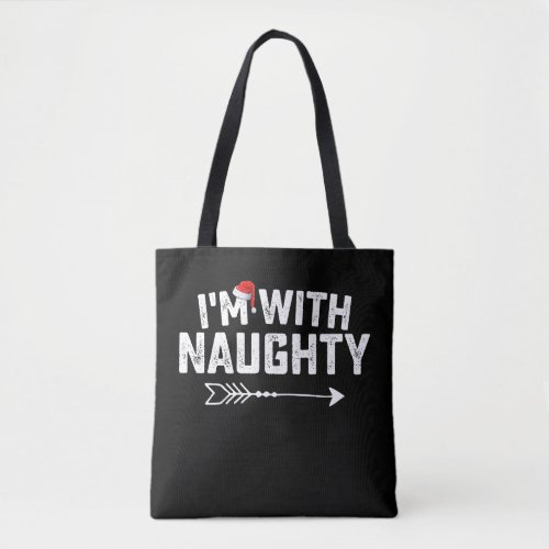 Im With Naughty Matching Christmas Couples Tote Bag