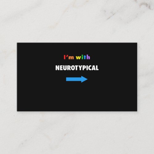 Im With Neurotypical Funny Autism T_Shirt Business Card