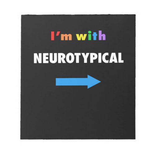 Im With Neurotypical Funny Autism T_Shirt Notepad