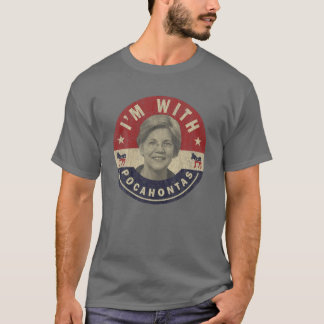 I'm With Pocahontas Elizabeth Warren T-Shirt