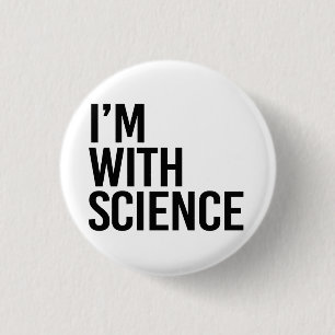 I'm with Science Button