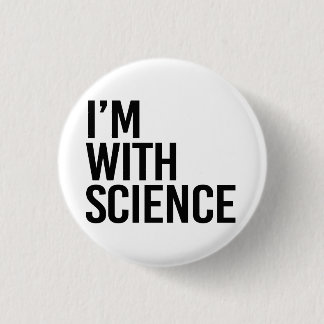 I'm with Science Button