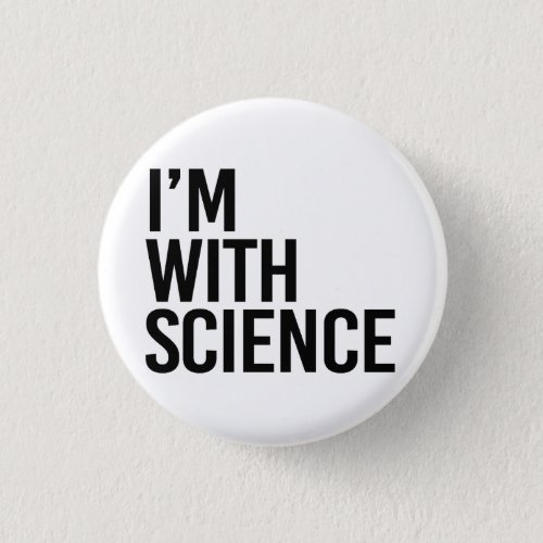 Im with Science Button