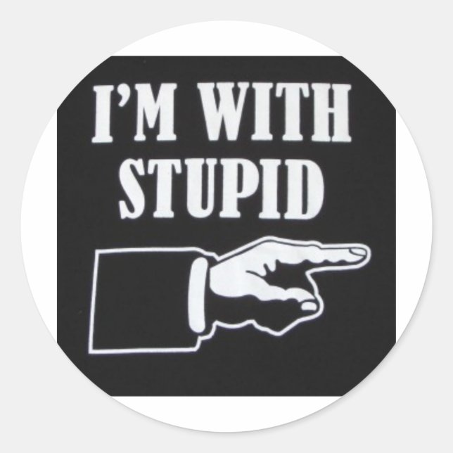 Im-With-Stupid Classic Round Sticker (Front)