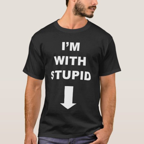 Im With Stupid Down Arrow T_Shirt