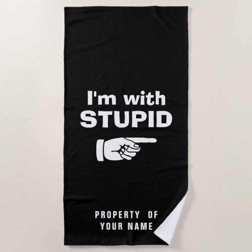 Im with stupid funny beach towel for couples