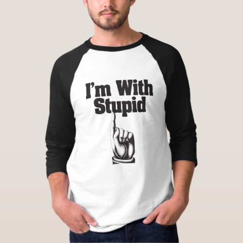 Im With Stupid Hand Pointing T_Shirt