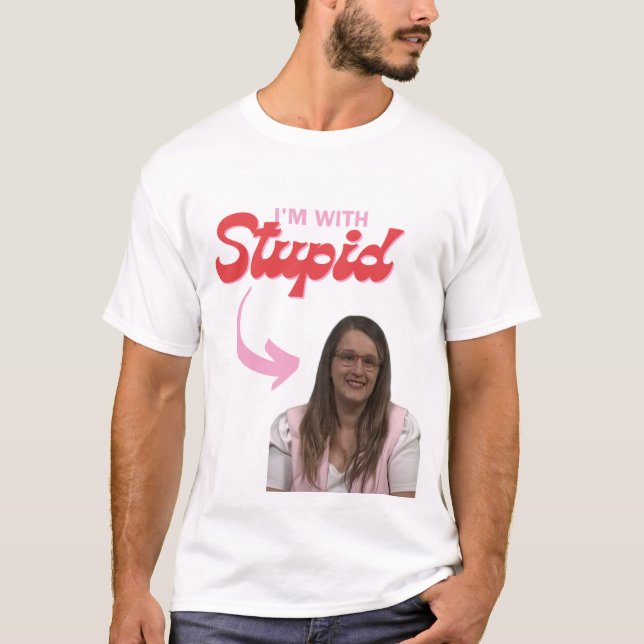 I'm with Stupid Imelda Padilla Shirt (Front)