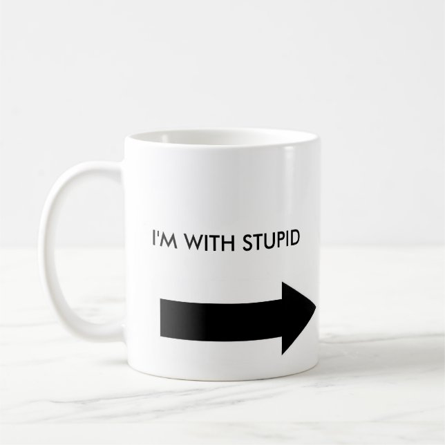 I'M WITH STUPID MUG (Left)