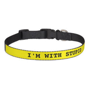 I'M WITH STUPID PET COLLAR
