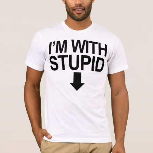 Im With Stupid __ T_Shirt