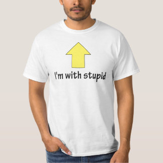 Im with stupid T-Shirt