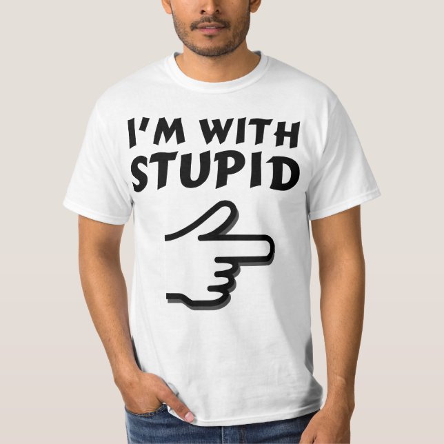 im with stupid tshirt (Front)