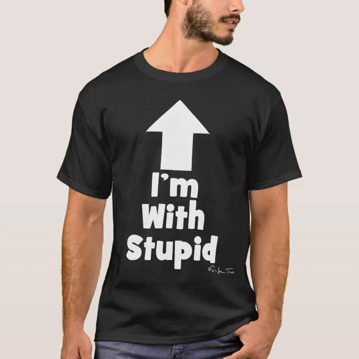 12 Colours Im With Stupid Funny Mens T-Shirt 