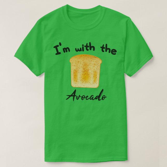 Im with the avocado 12 1 T-Shirt (Design Front)