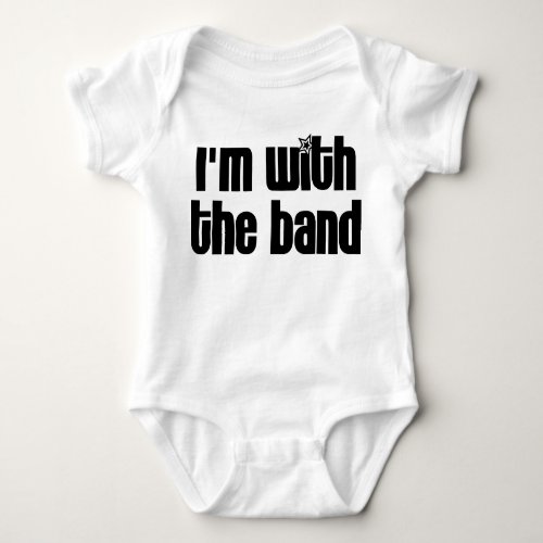 Im with the Band Baby Bodysuit