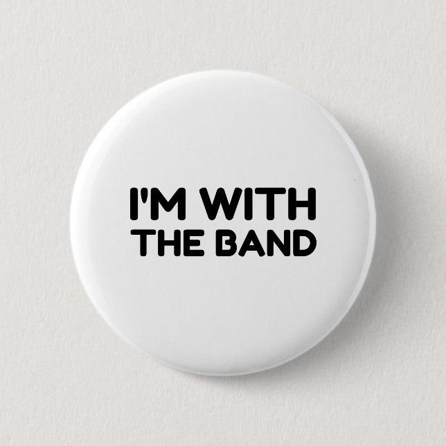 I'm With The Band Button (Front)