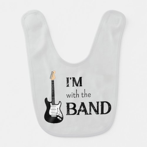 I'm with the Band Electric Guitar Baby Bib