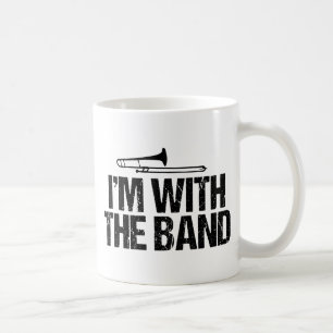 I'm with The Band Funny Trombone Player Coffee Mug