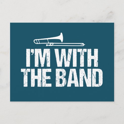 Im with The Band Funny Trombone Player Postcard