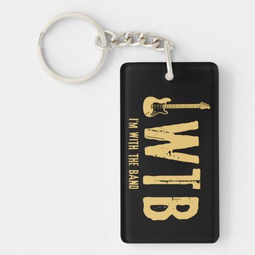 Im With The Band Keychain